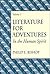 Literature for Adventures i...