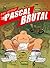 Pascal Brutal by Riad Sattouf