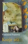 Kozje uši by Vladislava Vojnović Kozje uši by Vladislava Vojnović