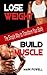 How To Build Muscle And Los...