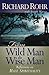 From Wild Man to Wise Man: ...
