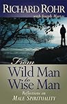 From Wild Man to Wise Man by Richard Rohr