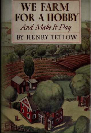We Farm for a Hobby and Make It Pay