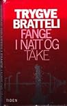 Fange i natt og tåke by Trygve Bratteli