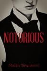 Notorious (Notorious, #1)