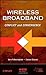 Wireless Broadband: Conflict and Convergence (IEEE Series on Digital & Mobile Communication Book 18)
