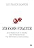 No Fear Finance: An Introduction to Finance and Investment for the Non-Finance Professional