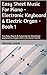 Piano: Easy Sheet Music For Piano - Electronic Keyboard & Electric Organ - Book 1: Five Easy Pieces & Tutorials For Electronic Keyboard & Organ With Left Hand Chords