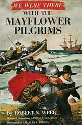 We Were There With the Mayflower Pilgrims