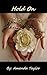 Hold On (Emily Dawson Novels)