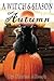 A Witch's Season: Autumn (The Witch's Season Book 1)