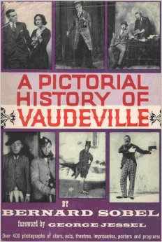A Pictorial History of Vaudeville (Hardcover)