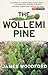 The Wollemi Pine by James Woodford