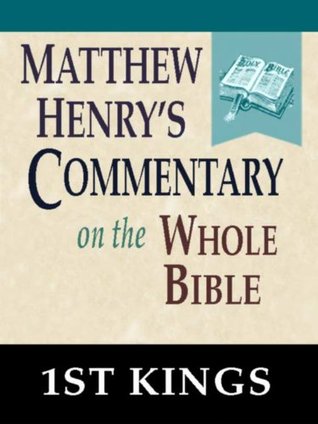 Matthew Henry's Commentary on the Whole Bible-Book of 1st King