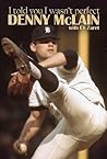 I Told You i Wasn't Perfect by Denny McLain