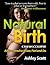 Natural Birth ‘Crash Course' - All Women Need to Know, to Feel and Do (Busy Woman's Natural Birth Series Book 3)
