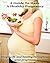 A Guide to Staying Healthy For You and Your Baby : Understanding Pregnancy Symptoms, and Staying Fit and Healthy Throughout Your Pregnancy