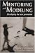 Mentoring and Modeling: Developing the Next Generation