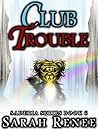 Club Trouble (Saderia Series Book 6)