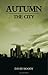 The City (Autumn, #2)
