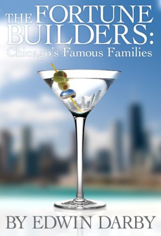 The Fortune Builders: Chicago's Famous Families (Kindle Edition)