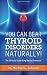 You Can Beat Thyroid Disord...