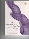 The User Guide To Life: The Law of Karma The User Guide To Life: The Law of Karma