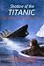 Shadow of the Titanic - The...
