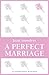 A Perfect Marriage