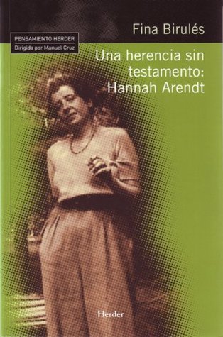 Una herencia sin testamento: Hannah Arendt (Kindle Edition)