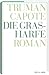 Die Grasharfe (Truman Capote Werkausgabe Bd. 3)