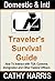 Domestic and International Traveler's Survival Guide: How To Interact with TSA, Customs, Immigration and Other Federal Officers