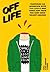 Off Life, Vol. 1