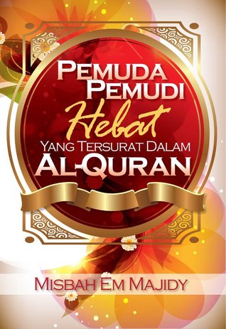 Pemuda Pemudi Hebat Yang Tersurat Dalam Al-Quran