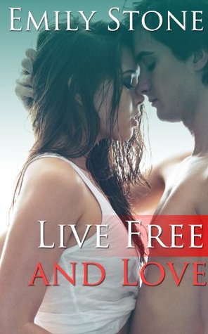 Live Free and Love (Kindle Edition)