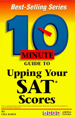 Arco 10 Minute Guide to Upping Your Sat Scores (10 Minute Guides)