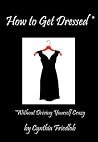How to Get Dresse...
