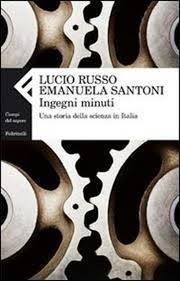 Ingegni minuti: Una storia della scienza in Italia