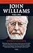 John Williams: Vida y obra