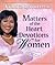 Matters of the Heart Devotions for Women by Juanita Bynum