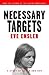 Necessary Targets by Eve Ensler