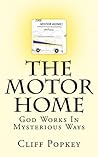 The Motor Home--God works in Mysterious Ways by Cliff Popkey