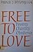 Free to Love: Poverty, Chastity, Obedience