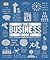 The Business Book: Big Ideas Simply Explained