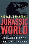 Michael Crichton's Jurassic World: Jurassic Park / The Lost World