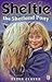 Sheltie the Shetland Pony (Sheltie, #1-2)