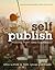 Self-Publish: Moving from Idea to Product