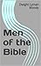 Men of the Bible (annotated)