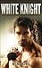 White Knight (BWWM Interracial Romance)
