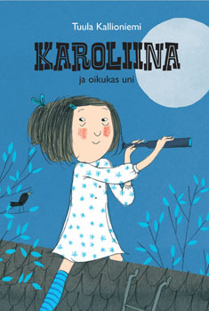 Karoliina ja oikukas uni (Hardcover)